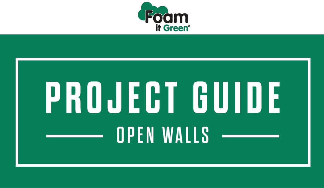 Open Walls – Spray Foam Project Guide